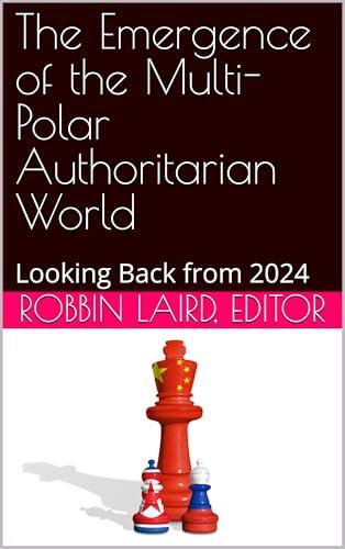 The Emergence of the Multi-Polar Authoritarian World: Looking Back from 2024