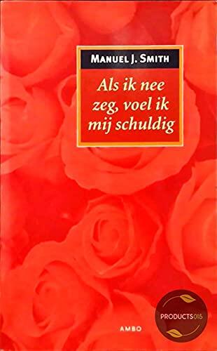 Als Ik Nee Zeg, Voel Ik Mij Schuldig