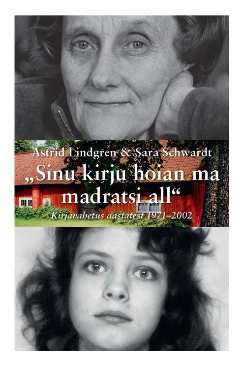 "Sinu kirju hoian ma madratsi all". Kirjavahetus aastatest 1971 - 2002