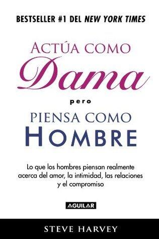 Actúa como dama pero piensa como hombre