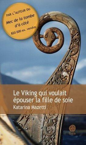 Le Viking qui voulait épouser la fille de soie - extrait
