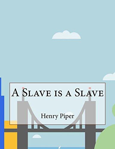 A Slave Is a Slave