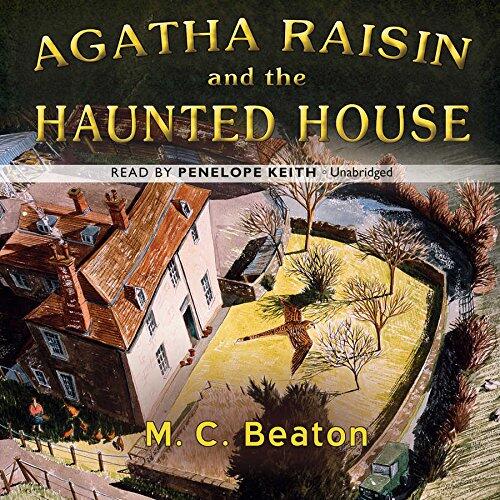 Agatha Raisin and the Haunted House
