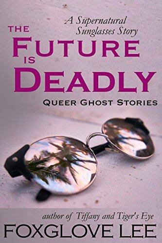 The Future is Deadly: A Supernatural Sunglasses Story