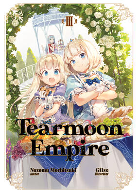 Tearmoon Empire: Volume 3 (Light Novel) (Volume 3) (Tearmoon Empire