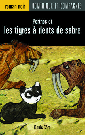 Porthos et les tigres à dents de sabre