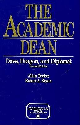 The Academic Dean: Dove, Dragon, and Diplomat