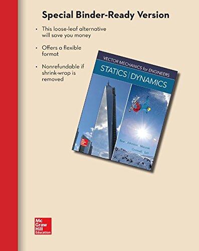 Loose Leaf for Vector Mechanics for Engineers: Statics and Dynamics