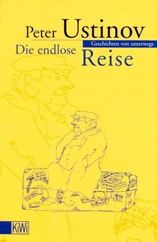 Die endlose Reise. Geschichten von unterwegs.