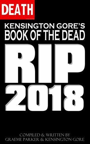 Death: Kensington Gore's Book of the Dead: RIP 2018