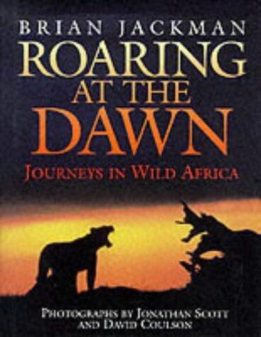 Roaring at The Dawn: Wild Africa