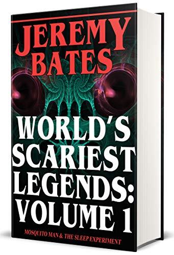 World's Scariest Legends: Volume 1: Mosquito Man & The Sleep Experiment