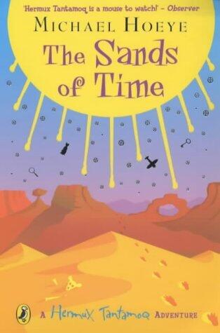 The Sands of Time : A Hermux Tantamoq Adventure