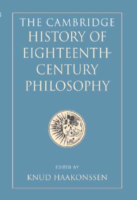 The Cambridge History of Eighteenth-Century Philosophy 2 Volume Set