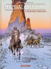 Marshal Blueberry (Tome 3): Frontière Sanglante