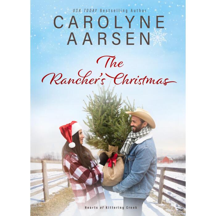 The Rancher's Christmas: Hearts of Kittering Creek, A Sweet Christian Romance