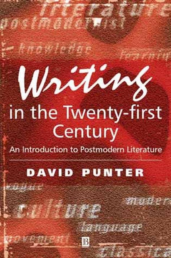 Writing in the 21st Century: An Introduction to Postmodern Literature