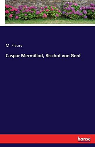 Caspar Mermillod, Bischof von Genf