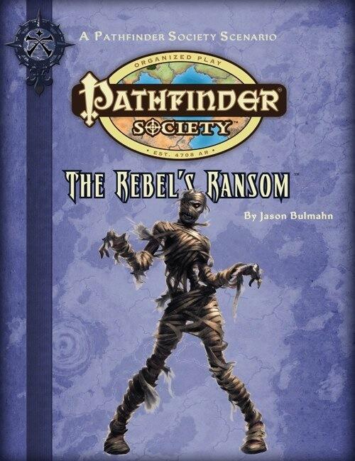 Pathfinder Society Scenario #2-03: The Rebel's Ransom