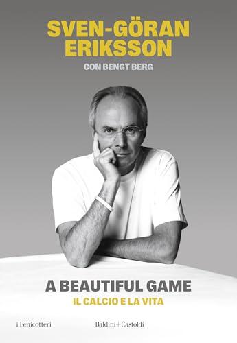 A beautiful game: Il calcio e la vita