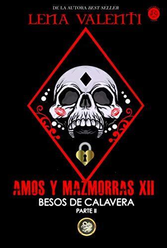 Amos y mazmorras: Duodécima parte (Besos de calavera, #2)