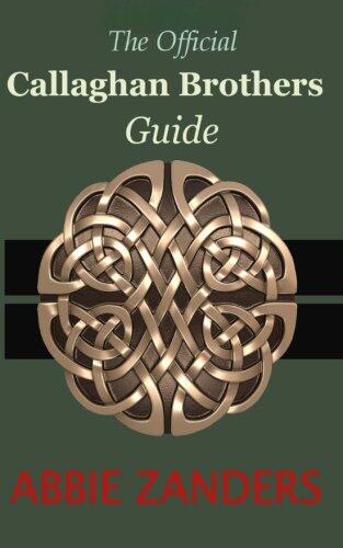 Callaghan Brothers Guide: The Official Guide to Callaghan Brothers Books 1-8