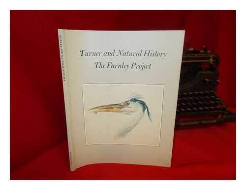 Turner and natural history: The Farnley project