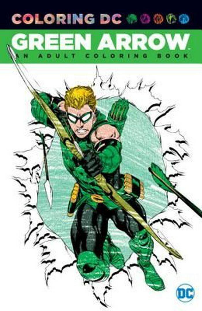Green Arrow Adult Coloring Book: An Adult Coloring Book