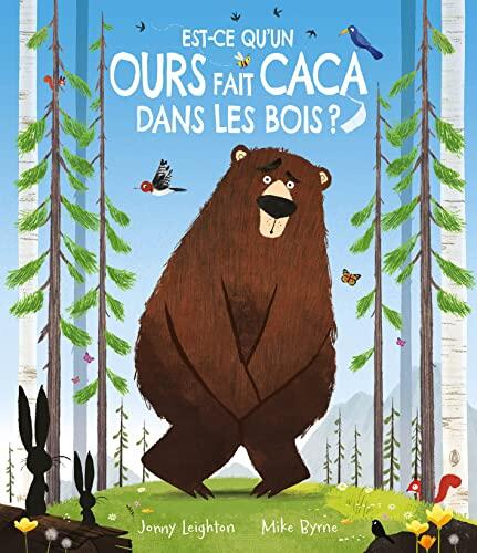 EST-CE QU'UN OURS FAIT CACA DANS LES BOIS ?