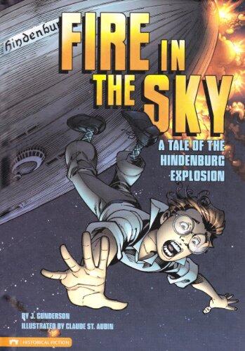 Fire in the Sky: A Tale of the Hindenburg Explosion
