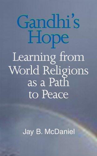 Gandhi's Hope: Learning from Other Religions as a Path to Peace (Faith Meets Faith) by Jay Byrd McDaniel