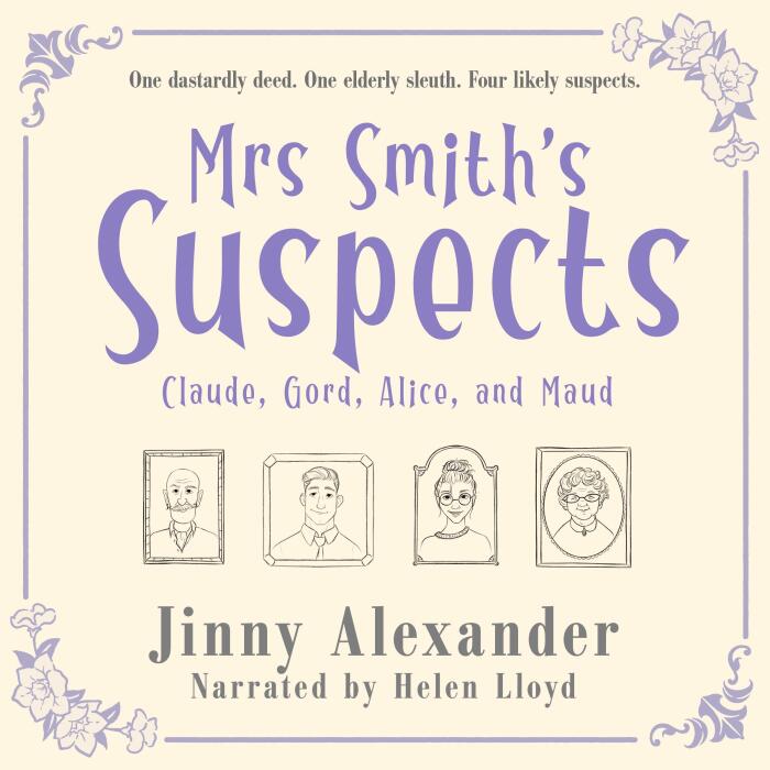 Claude, Gord, Alice, and Maud: Mrs Smith's Suspects, Book 1