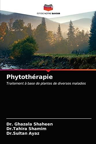 Phytothérapie: Traitement à base de plantes de diverses maladies
