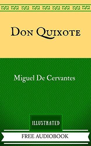Don Quixote: By Miguel de Cervantes - Illustrated And Unabridged