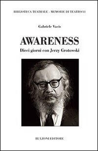 Awarness, Dieci giorni con Jerzy Grotowski