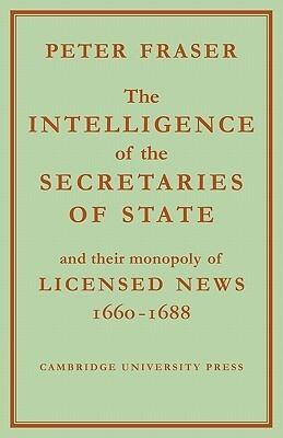 The Intelligence of the Secretaries of State: And their Monopoly of Licensed News