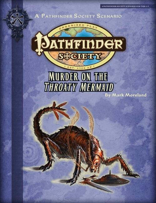 Pathfinder Society Scenario #2-13: Murder on the Throaty Mermaid