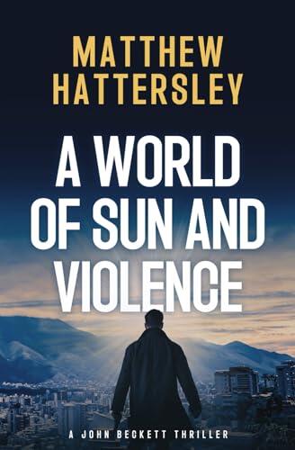 A World of Sun and Violence