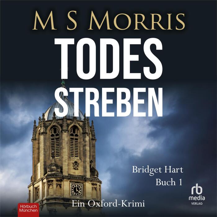 Todesstreben [Aspire to Die]: Ein Oxford-Krimi (Die Bridget-Hart-Reihe 1) [An Oxford Murder Mystery (Bridget Hart, Book 1)]