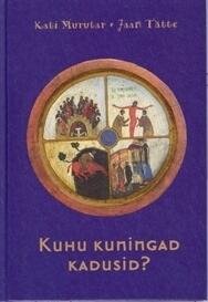 Kuhu Kuningad Kadusid?