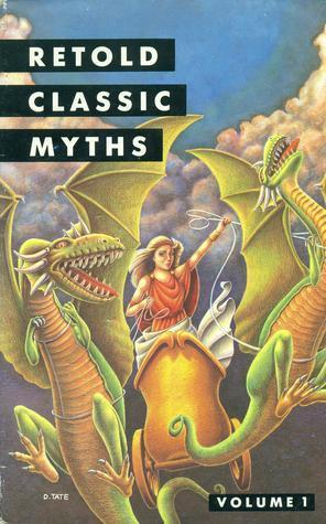 Retold Classic Myths, Volume 1