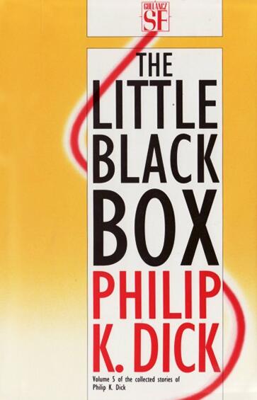 The Collected Stories of Philip K. Dick 5: The Little Black Box
