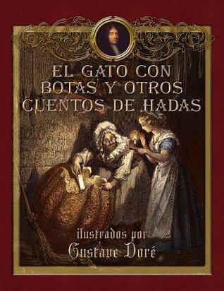 El gato con botas y otros cuentos de hadas ilustrados por Gustave Doré