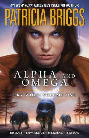 Alpha and Omega: Cry Wolf (Volume One)