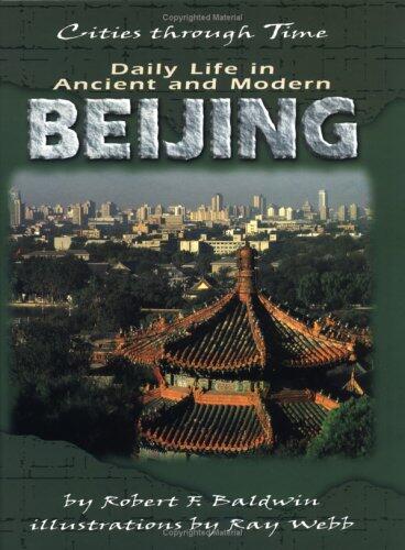 Daily Life in Ancient and Modern Beijing