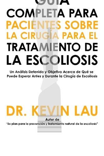 Guía Completa para Pacientes sobre la Cirugía para el Tratamiento de la Escoliosis