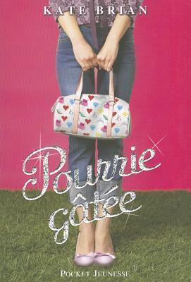 Pourrie gâtée