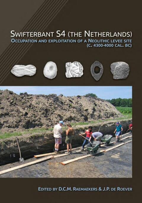 Swifterbant S4 : Occupation and Exploitation of a Neolithic Levee Site