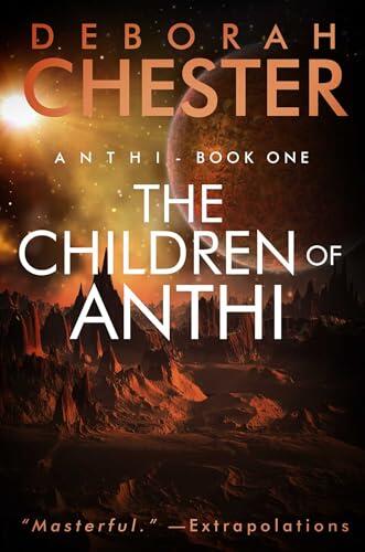 The Children of Anthi: Anthi - Book One