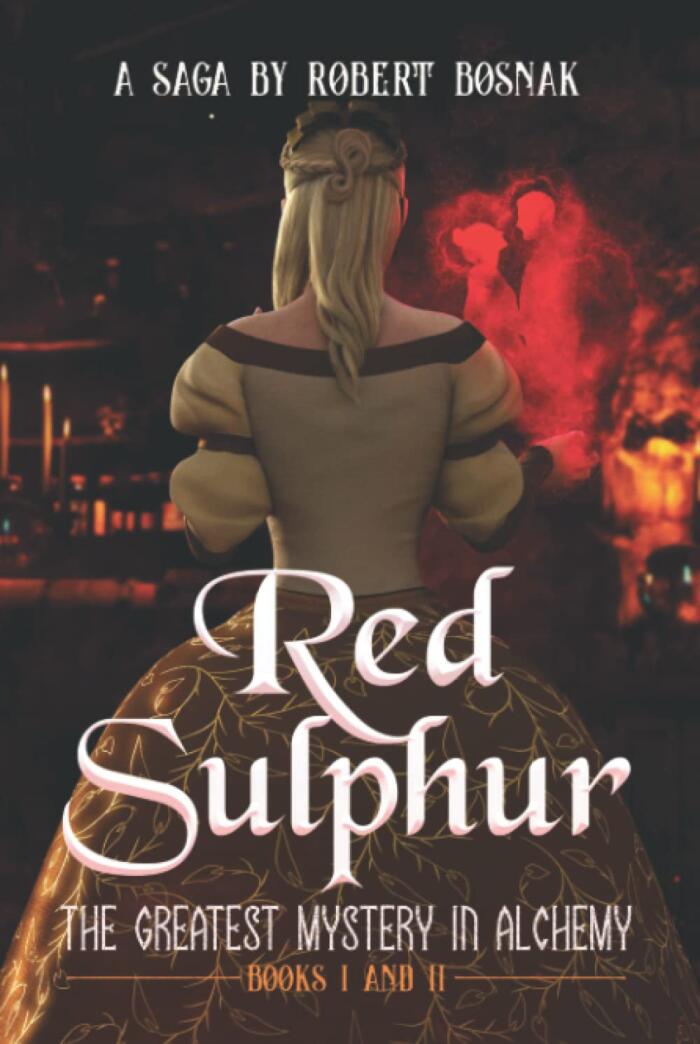 Red Sulphur: The Greatest Mystery in Alchemy